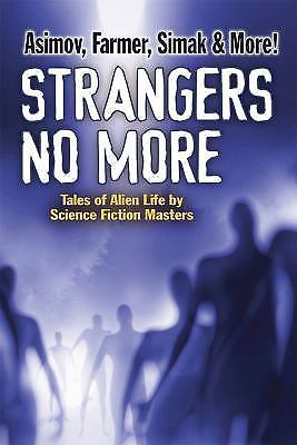 Strangers No More: Tales of Alien Life by Science Fiction Masters Isaac…