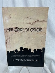 “Culture of Critique: an Evolutionary Analysis” -by K. Macdonald (2002) PB￼