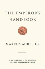 The Emperor’s Handbook: A New Translation of The Meditations – Hardcover – GOOD