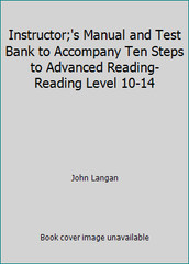 Instructor;’s Manual and Test Bank to Accompany Ten Steps to Advanced…
