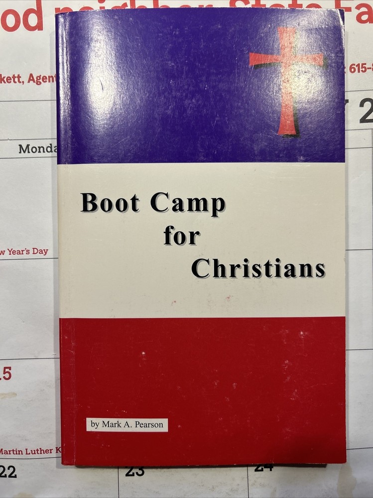 Boot Camp for Christians – Mark A. Pearson – 2000 – 186 pages – Charismatic