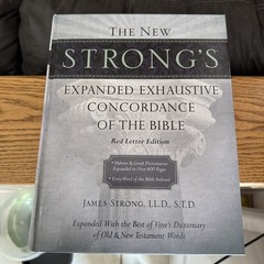 New Strong’s Expanded Exhaustive Concordance of the Bible by James Strong