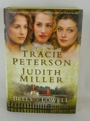 Belles Of Lowell by Tracie Peterson & Judith Miller 3 Stories In 1 Hardback Book