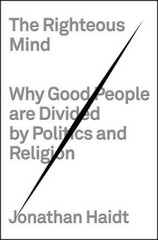 The Righteous Mind: Why Good People Are Divided by Politics – ACCEPTABLE