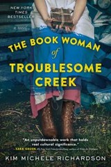 The Book Woman of Troublesome Creek by Kim Michele Richardson: Used