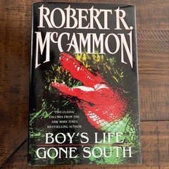 Boy”s Life-Gone South By Robert R. McCammon HC 1st Pocket Books Printing 1/98