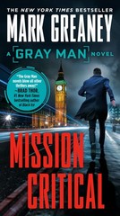 Mission Critical (Gray Man) – Greaney, Mark – Good – See condition notes