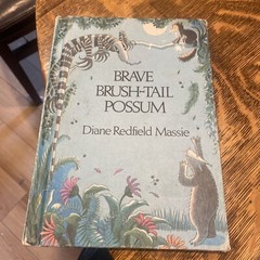 Brave Brush-Tail Possum by Diane Redfield Massie. 1979 HC Edition