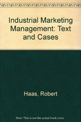 Industrial marketing management: Text and cases (Kent series in marketing)