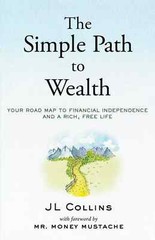 The Simple Path to Wealth by J. L. Collins Paperback , English