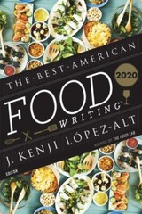 Best American Food Writing 2020 by Silvia Killingsworth and J. Kenji …