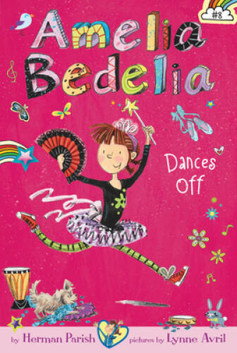 Amelia Bedelia Chapter Book #8: Amelia Bedelia Dances Off – VERY GOOD