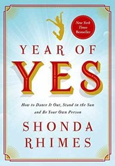 Year of Yes: How to Dance It Out, – Hardcover, by Rhimes Shonda – Very Good g