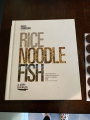Anthony Bourdain one of his latest work,Rice, Noodle, Fish: Japan’s Food Culture