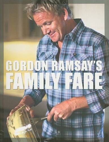 Gordon Ramsays Family Fare – Paperback By Ramsay, Gordon – VERY GOOD