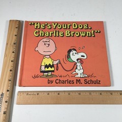 He’s Your Dog, Charlie Brown – Charles M. Schulz 1968 Hardcover First Edition