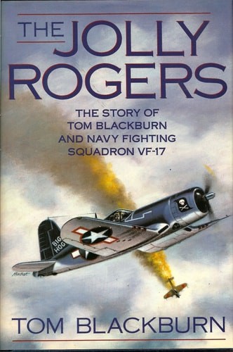 The Jolly Rogers: The Story of Tom Blackburn and Navy Fighting Squadron VF-17, V