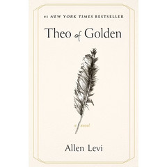 Perfect Book for Gift – Theo of Golden : A Novel by Allen Levi ,2025, Hardcover