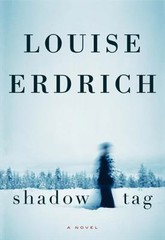 Shadow Tag: A Novel – Louise Erdrich