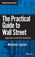 The Practical Guide to Wall Street: Equities and Derivatives (Wiley Finance)