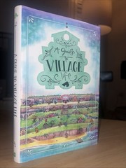 A Guide to Village Life [Animal Crossing: New Leaf] Book By Kari Fry HCDJ ~ NEW