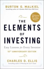 The Elements of Investing: Easy Lessons for Every Investor by Burton G Malkiel
