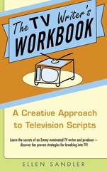 The TV Writer’s Workbook: A Creative Approach To Television Scripts