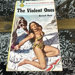 The Violent Ones by Howard Hunt – vintage 1951 Gold Medal crime pb, Phillips