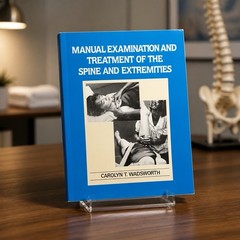 Manual Examination & Treatment of the Spine and Extremities by Wadsworth PB