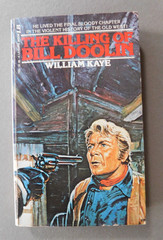 The Killing of Bill Doolin – by William Kaye – 1980 Paperback – Western