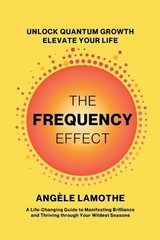 The Frequency Effect by Ang?le Lamothe Paperback Book