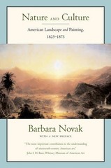 Nature and Culture: American Landscape and Painting, 1825-1875, With a New P…