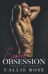 Sweet Obsession: A Dark New Adult Romance (Ruthless Games)