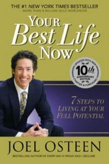 Your Best Life Now: 7 Steps to Living at You- 0446532754, hardcover, Joel Osteen
