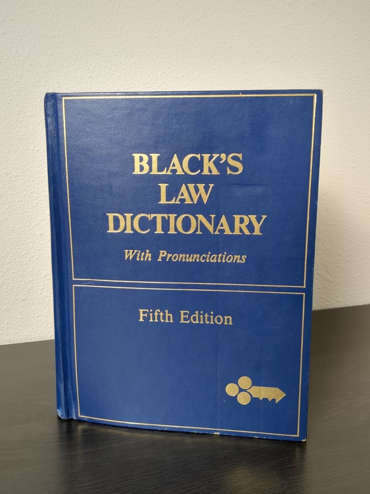 Black’s Law Dictionary, by Henry Campbell Black, Fifth Edition