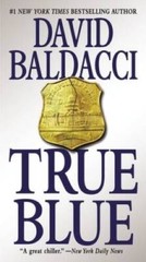 True Blue – Mass Market Paperback By Baldacci, David – GOOD
