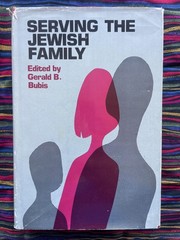 Serving the Jewish Family edited by Gerald B. Bubis (1977 First HCDJ 366 pages)