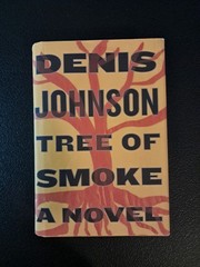 Tree of Smoke by Denis Johnson (2007, Hardcover) 1st edition 2007