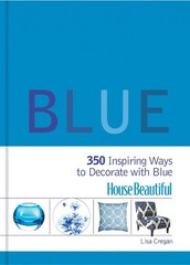 House Beautiful Blue (House Beautiful S…, Lisa Cregan