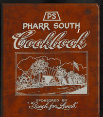 PHARR SOUTH LADIES COOKBOOK Sponsored by BUNCH FOR LUNCH RECIPES 1990 274 pages