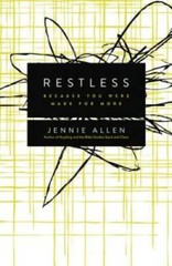 Restless: Because You Were Made for More – Paperback By Allen, Jennie – GOOD