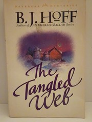 The Tangled Web by B. J. Hoff (Tyndale House Publishers, 1988 Trade Paperback)
