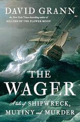 The Wager: A Tale of Shipwreck, Mutiny – Hardcover, by Grann David – Very Good u