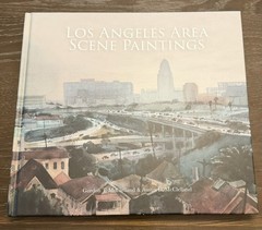 Los Angeles Area Scene Paintings: By Gordon T. McClelland & Austin D. McClelland