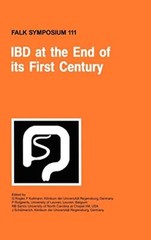 IBD at the End of its First Century (Falk Sympo, Rogler, Kullman, Rutgeerts-,