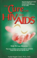 The Cure for HIV And AIDS – Paperback, by Clark Hulda Regehr – Very Good