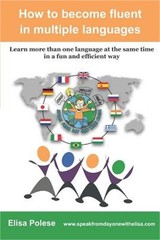 How to become fluent in multiple languages: learn more than one language at the