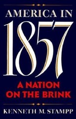 America in 1857: A Nation on the Brink – 9780195039023, hardcover, Stampp