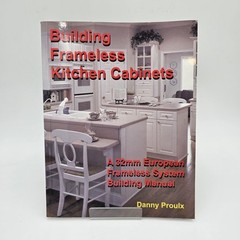 Building Frameless Kitchen Cabinets Danny Proulx 32mm European System Manual VG