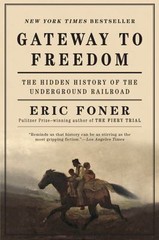Gateway to Freedom: The Hidden History of the- 0393352196, Eric Foner, paperback